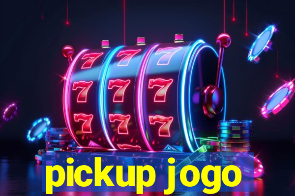 pickup jogo